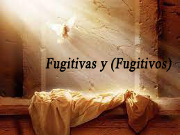 Fugitivas y (Fugitivos)